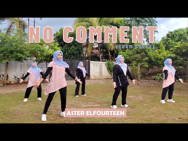 SENAM NO COMMENT | Aster Elfourteen | Zaneva | Choreo by Ery Lukman class=