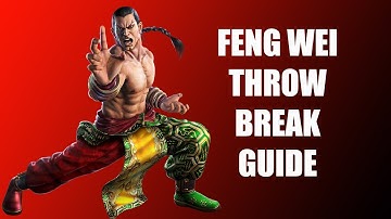 Tekken 7 Feng Wei throw break guide