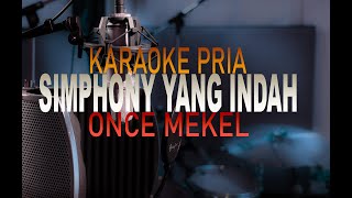 Simphony Yang Indah - Once Mekel [Karaoke Version]