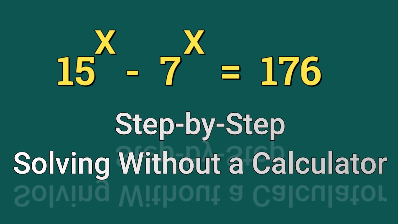 178x7 Math Most people are baffled by this easy equation | 15^x - 7^x = 176 Find x ...