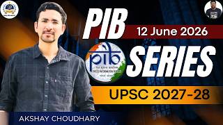 PIB News 12 june 2026 | UPSC 12 june 2026 PIB Series | PIB News Series For UPSC 2027 & 2028