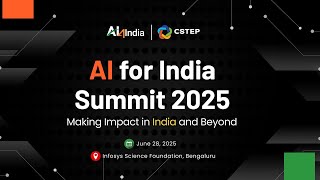 AI for India Summit 2025 | CSTEP x AI4INDIA | Part 01