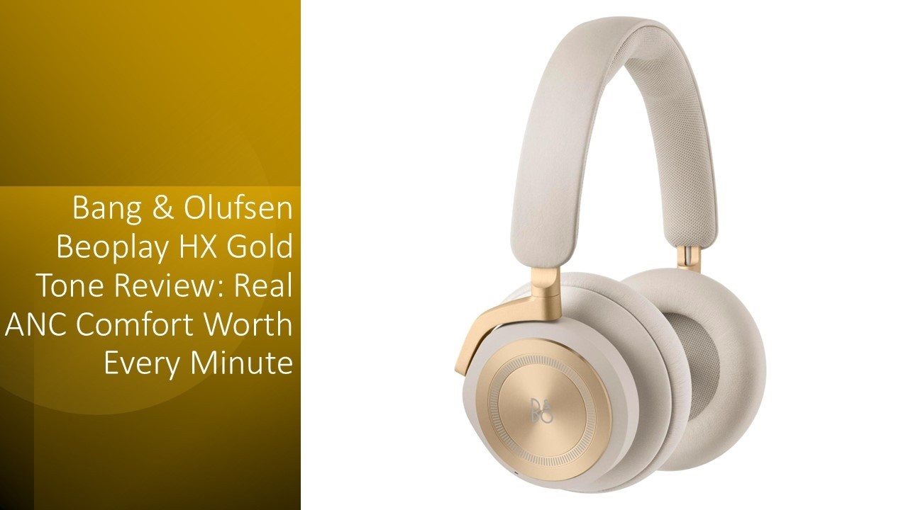 ★新品★Bang & Olufsen Beoplay HX Gold Tone Bang & Olufsen Beoplay HX Gold Tone Review: Real ANC Comfort Worth