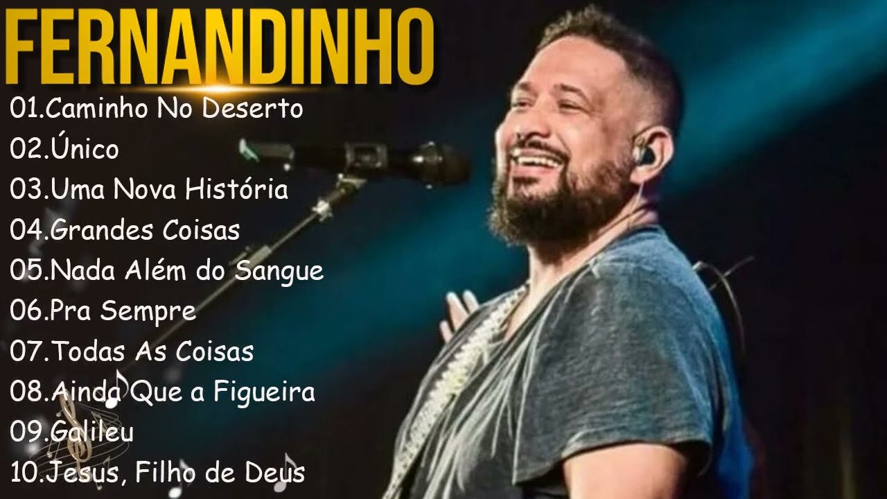 FERNANDINHO ||  Caminho No Deserto , Único,.. Top 10 Hinos Gospel Mais Ouvidos de 2024 #gospel