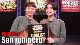 San junipero | FINALIST | DANCE ATTACK!! 西日本大会高校生の部