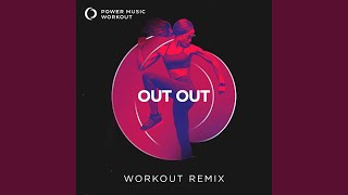 OUT OUT (Workout Remix 128 BPM)