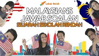 Malaysians Jawab Soalan Sejarah Sekolah Rendah (Edisi Merdeka)