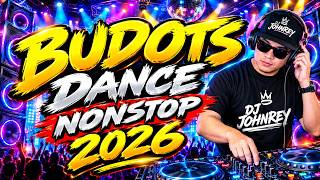 NEW BUDOTS VIRAL NONSTOP 2026 - DJ JOHNREY