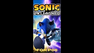 The Ultimate Unleashed Experience In Sonic P 06
