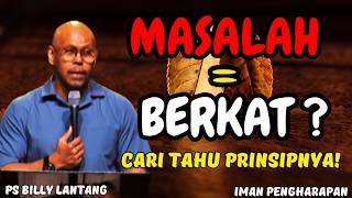 Ubah Masalah Jadi Berkat Prinsip Pengharapan Yang Tidak Mengecewakan  khotbah psbillylantang