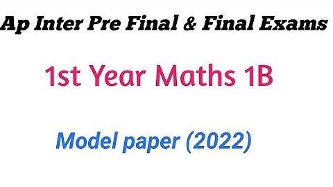 Ap Inter Pre Final Exams 1st Year Maths B Model Paper 2022 || Maths1B  Final exam Model paper
