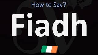 How to Pronounce Fiadh Irish Names Pronunciation Guide