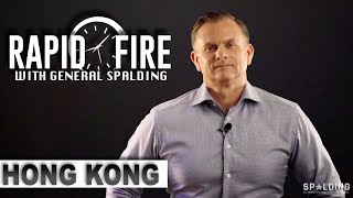 Rapid Fire With General Spalding: Episode 1 -  Hong Kong