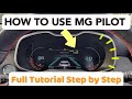 Mg pilot assistance explained  a complete tutorial for mg zs zst hs zs ev hs phev and more