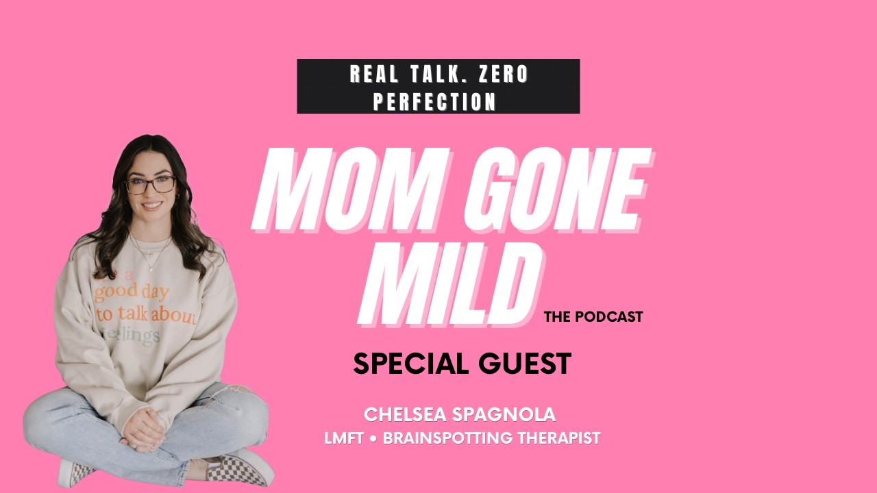 What Is Brainspotting? Healing Mom Rage, Triggers & Old Wounds | Chelsea Spagnola, LMFT