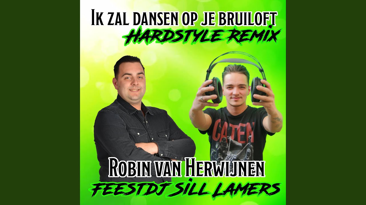 Ik Zal Dansen Op Je Bruiloft (feat. Feest DJ Sill Lamers) (Hardstyle Remix)
