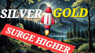 SILVER Gold Rocket Up Higher