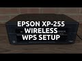 Epson XP-255 Wireless / Wi-Fi WPS Setup