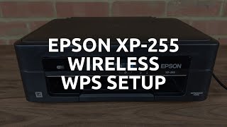 Epson XP-255 Wireless / Wi-Fi WPS Setup