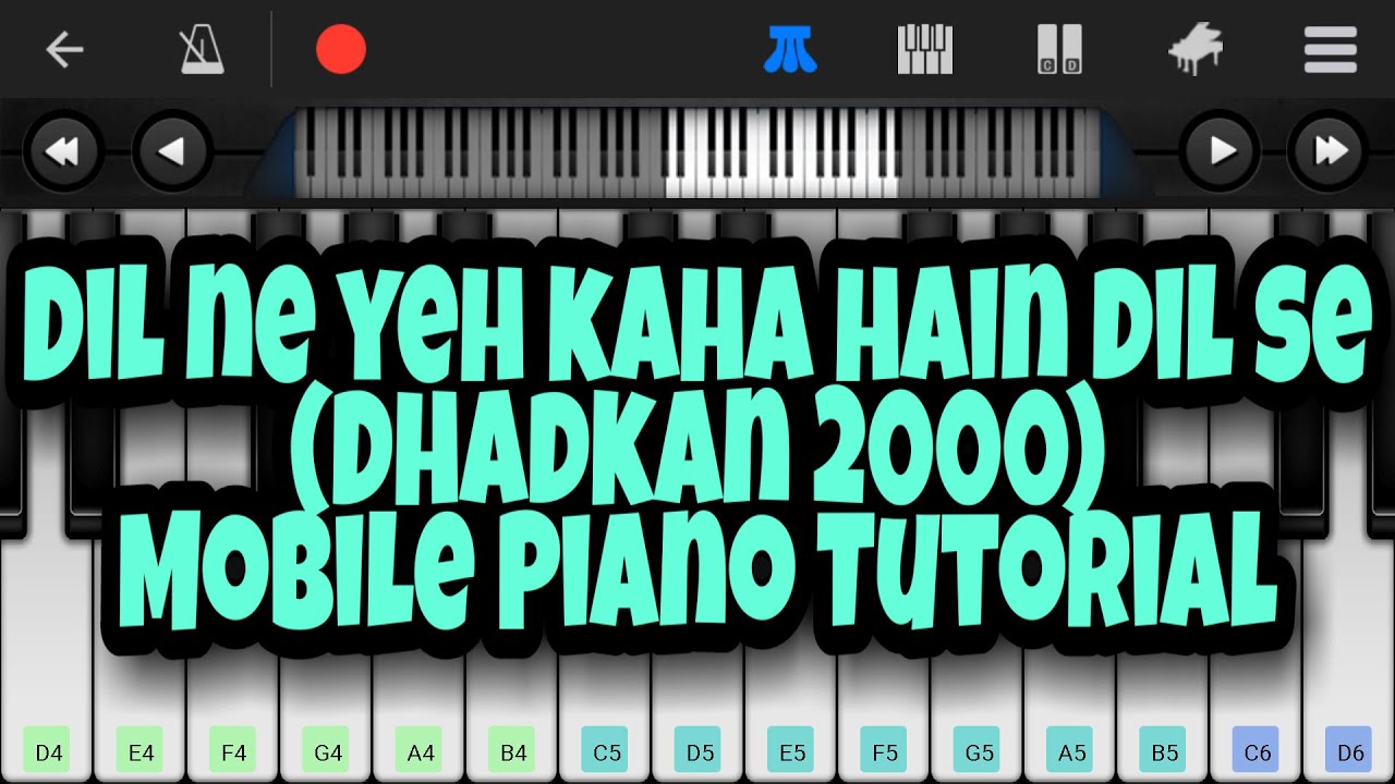 Dil Ne Yeh Kaha Hain Dil Se (DHADKAN) Mobile Piano Tutorial_ - YouTube