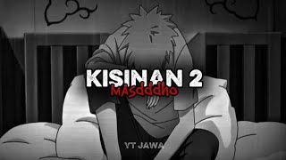 KISINAN 2 | masdddho | koyo' nduweni @ahmadridhonugroho 