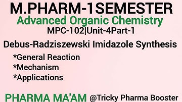 Debus-Radziszewski Imidazole Synthesis|Mechanism|Applications|MPC102|U4P1 #advancedorganicchemistry 