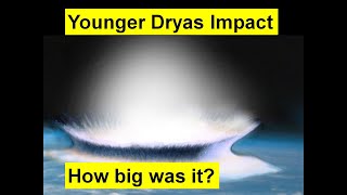 Younger Dryas Impact - How big was it?