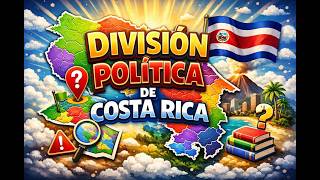 Do you REALLY know the map of Costa Rica? 🇨🇷 (Political Divisions)