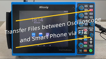 Transfer files between oscilloscope and smart phone via FTP