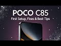 POCO C85 – First Setup, Fixes & Best Tips for Beginners