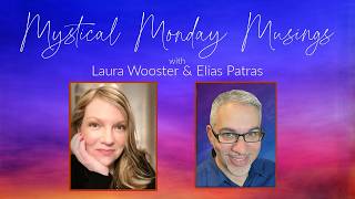 Mystical Monday Musings