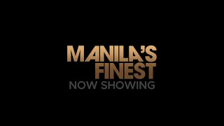 Manilas Finest | An Official Entry to 2025 Metro Manila Film Festival | Now Showing