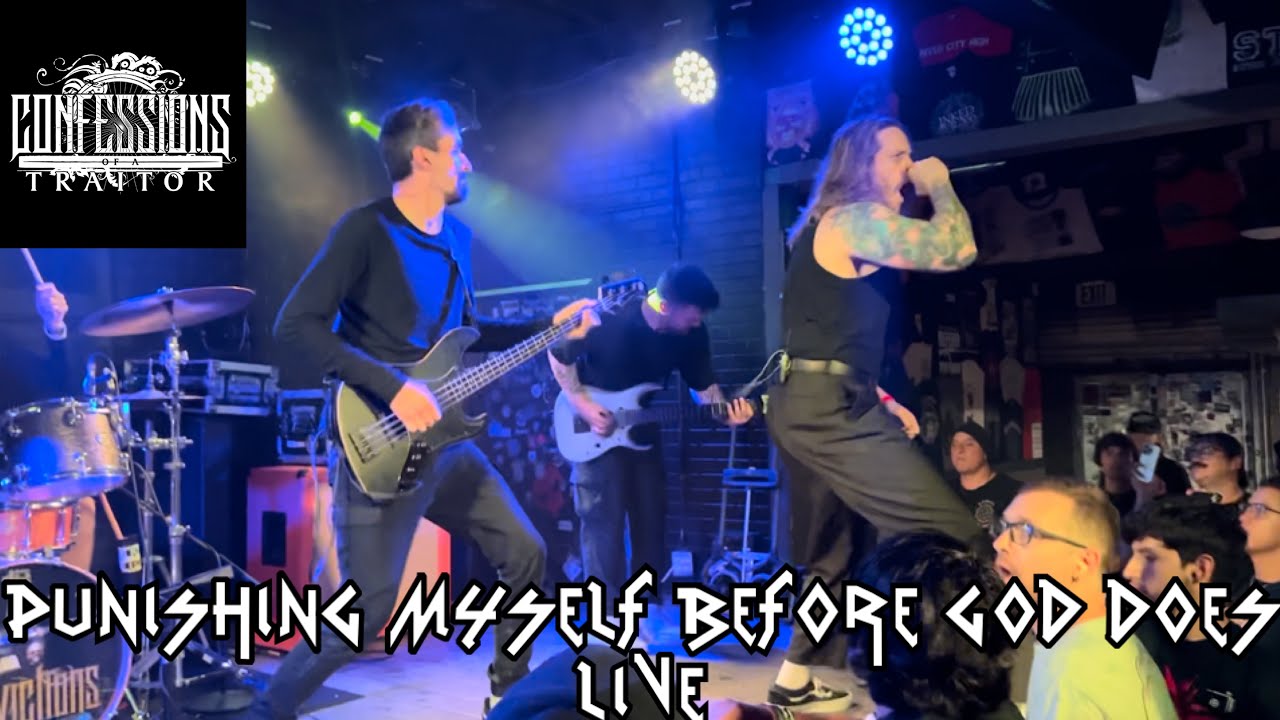 Confessions of a Traitor LIVE 8/16/23 - Punishing Myself Before God Does (Aggressive Worship Tour)