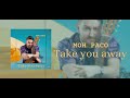 Moh Paco - كي مداري (Clip Officiel) | Take You Away