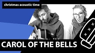 Carol of the Bells (Acoustic Cover)