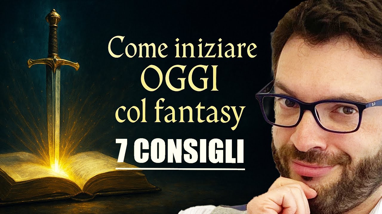 7 Consigli per Esordire Oggi con un Romanzo Fantasy (senza cadere nei soliti errori)