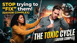 The toxic cycle of trying to "fix" your partner | The Psychology of Savior Complexes | B2B