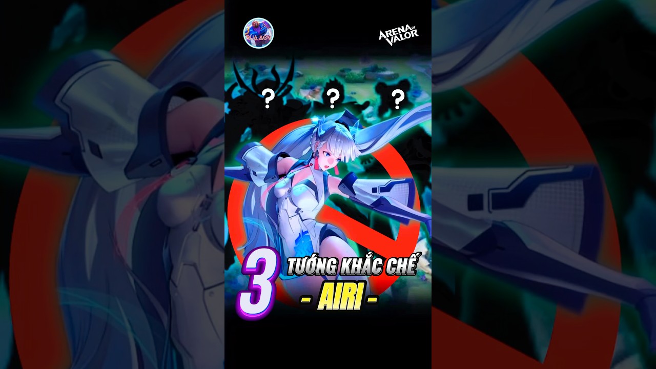 Top 3 Tướng Khắc Chế Airi Hiệu Quả 