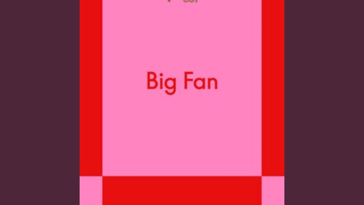 Big Fan