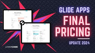 Glide apps FINAL pricing update 2024 (must watch)