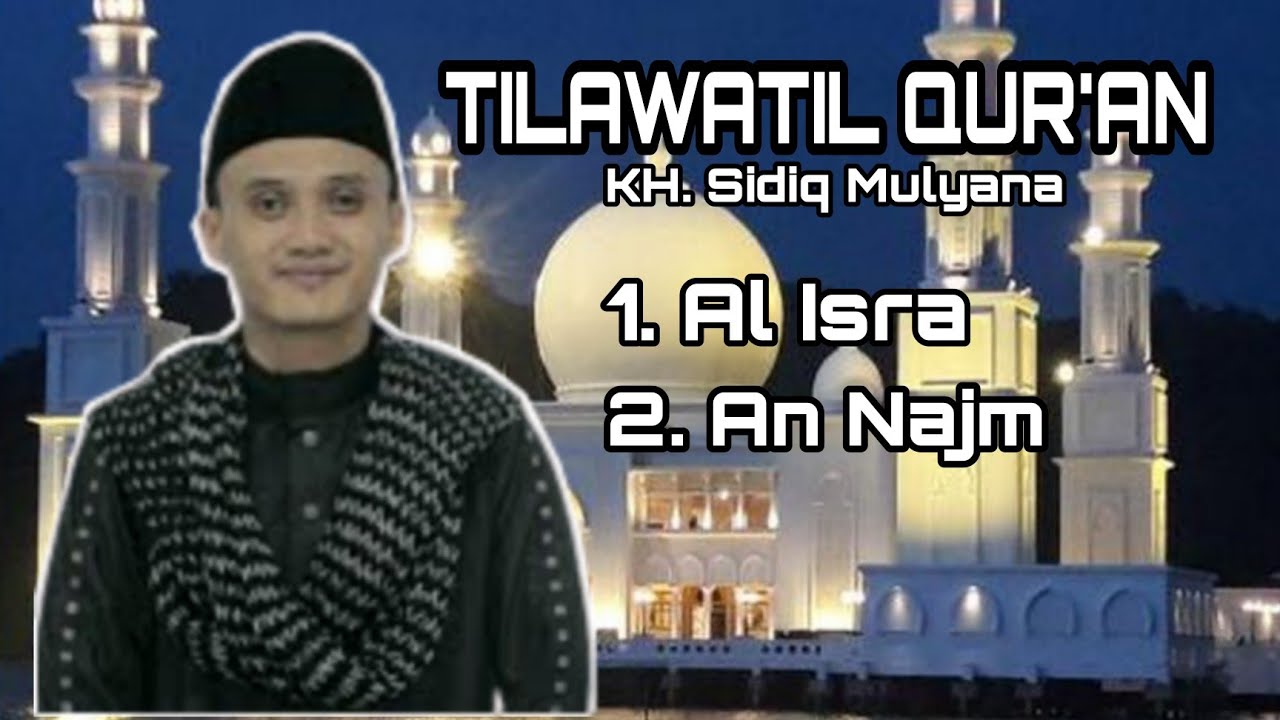 Full Tilawah...H. Sidiq Mulyana | Surat Al Isra | Full Teks Ayat