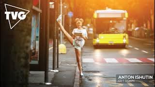 Anton Ishutin - Get Down