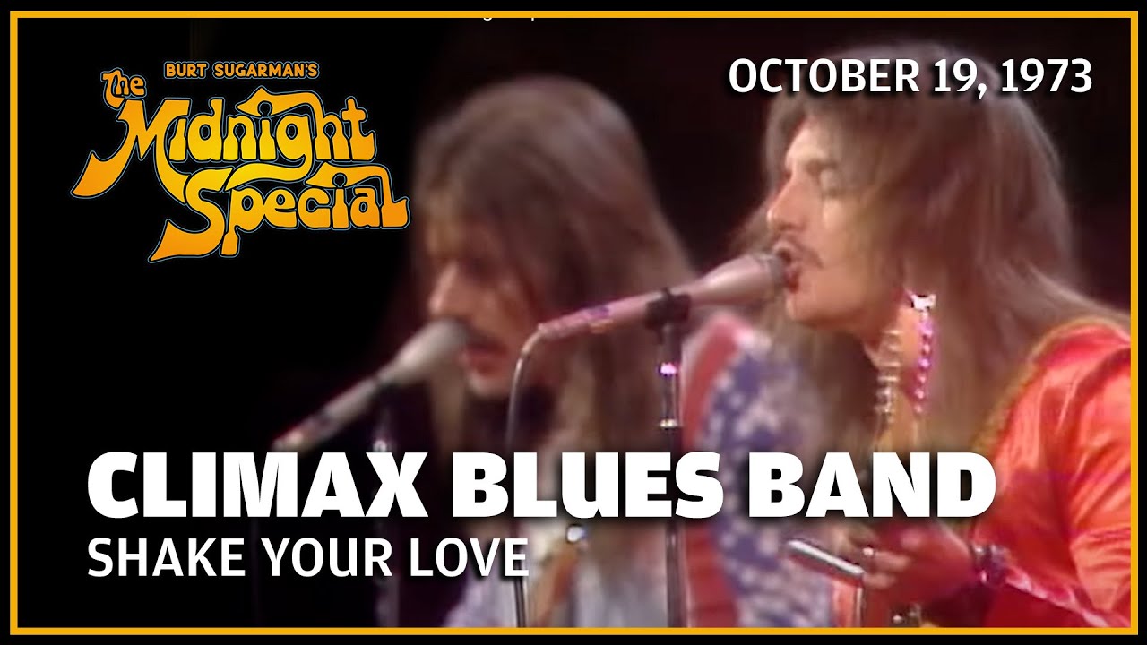 Shake Your Love - Climax Blues Band | The Midnight Special