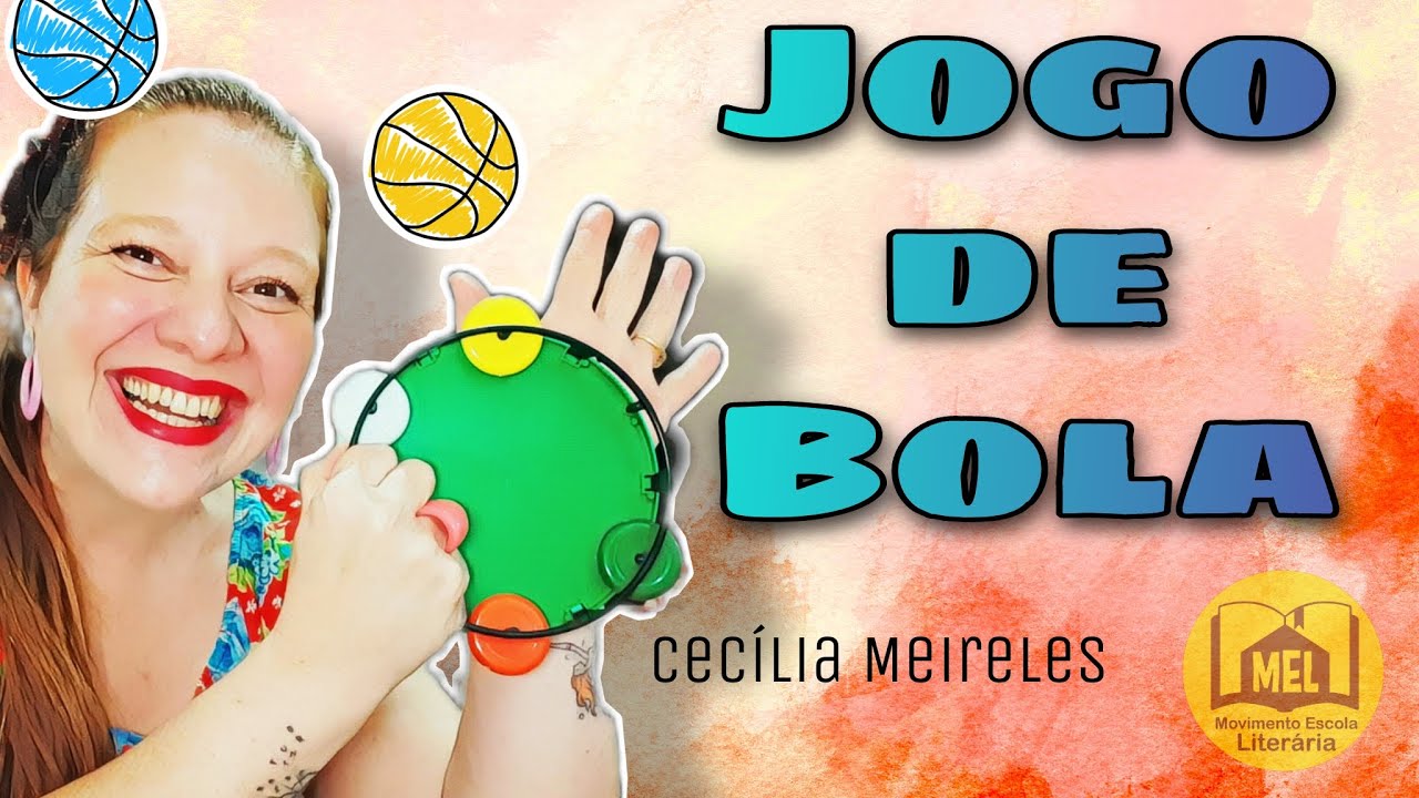 Jogo de Bola 🟡🏐🔵 de Cecília Meireles 