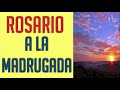 ROSARIO PODEROSO A LA MADRUGADA | PARA HACER MÍNIMO POR 9 (NUEVE) MAÑANAS