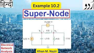 Super-Node || Example 10.2 || Nodal Analysis || Fundamentals of Electric Circuits-Alexander & Sadiku