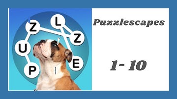Puzzlescapes Level 1 - 10 Answers