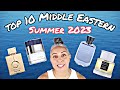 Top 10 Middle Eastern Fragrances | Summer 2023 | Glam Finds | Fragrance Reviews |