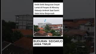 Detik Detik Ponpen Di Buduran Sidoarjo Ambruk