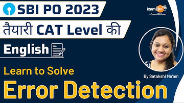 SBI PO 2023 ||  CAT Level Reading || Error Detection || English | By Satakshi Mam